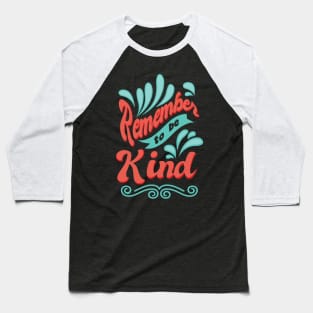 'Remember To Be Kind' Food and Water Relief Shirt Baseball T-Shirt